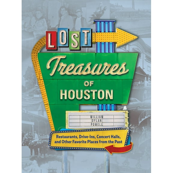 Lost Treasures of Houston, (Hardcover)