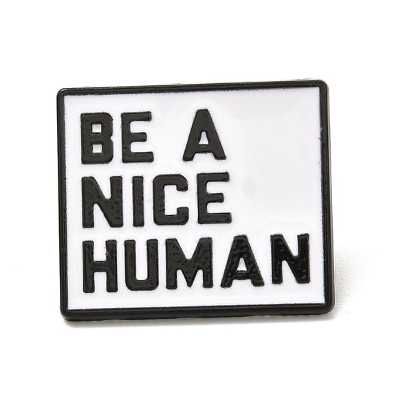 10pc Be A Nice Human Enamel Pin Rectangle Alloy Enamel Brooch for Backpacks Clothes Electrophoresis Black White 21.5x25x10.8mm