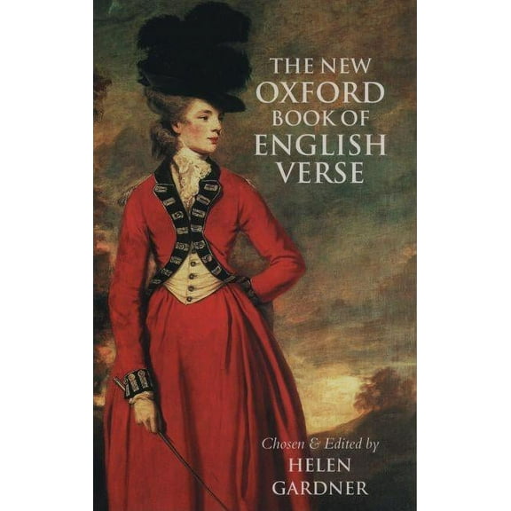 Oxford Books of Verse New Oxford Book of English Verse, 1250-1950, (Hardcover)