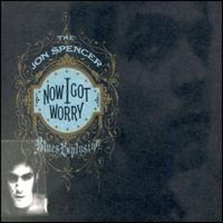 Pre-Owned Now I Got Worry (CD 0724385355325) by The Jon Spencer Blues Explosion