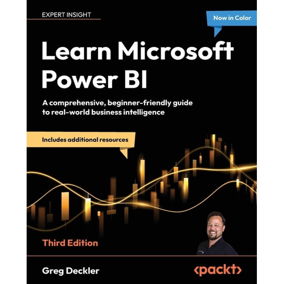 Learn Microsoft Power BI - Third Edition: A comprehensive, beginner-friendly guide to real-world business intelligence, (Paperback)