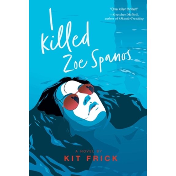 Pre-Owned I Killed Zoe Spanos (Hardcover) 1534449701 9781534449701