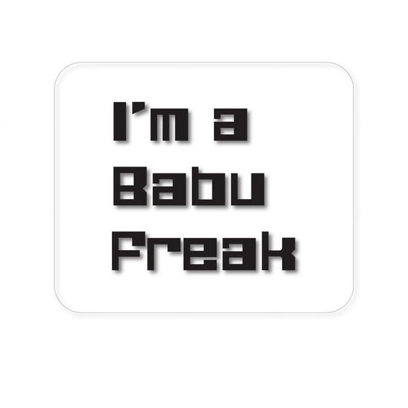 DistinctInk Mouse Pad - 1/4" Foam Rubber - I'm a Babu Freak