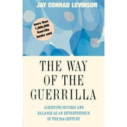 Guerrilla Marketing: The Way of the Guerrilla (Paperback)