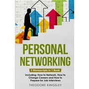 Career Development: Personal Networking: 3-in-1 Guide to Master Networking Fundamentals, Personal Social Network & Build Your Personal Brand (Paperback)