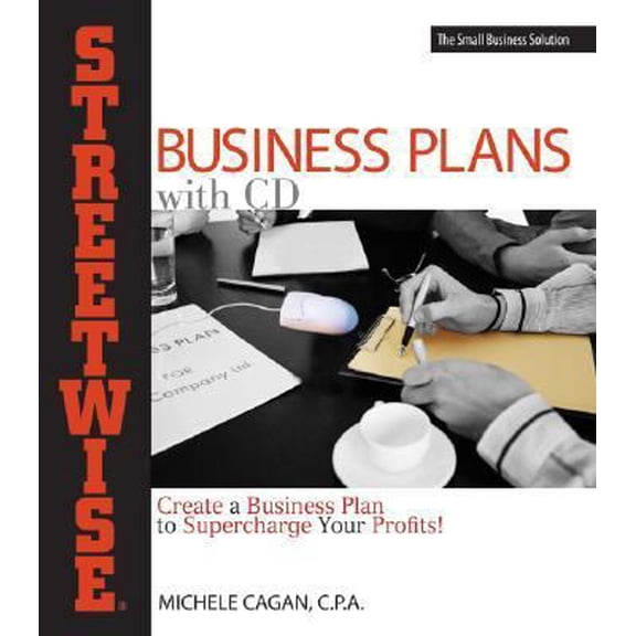 Pre-Owned Streetwise: Streetwise Business Plans : Create a Business Plan to Supercharge Your Profits! (Paperback)