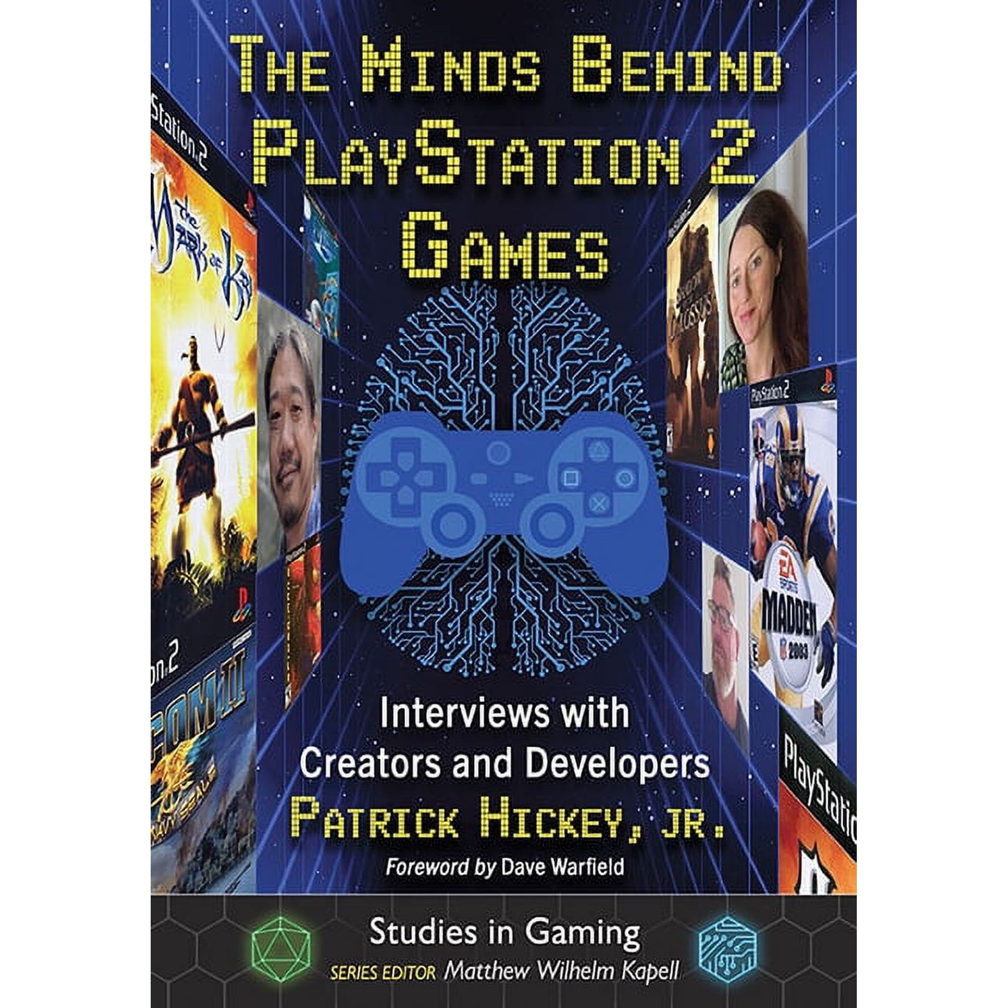 Studies in Gaming The Minds Behind PlayStation 2 Games: Interviews with Creators and Developers (Paperback)