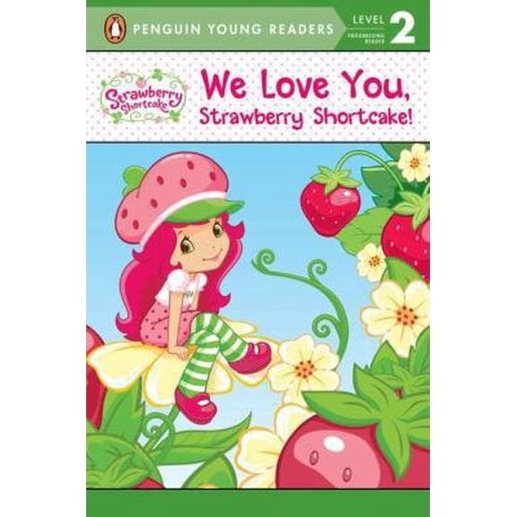 Pre-Owned We Love You, Strawberry Shortcake! (Paperback) 0448452529 9780448452524