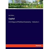 Capital: A Critique of Political Economy - Volume 1, (Paperback)