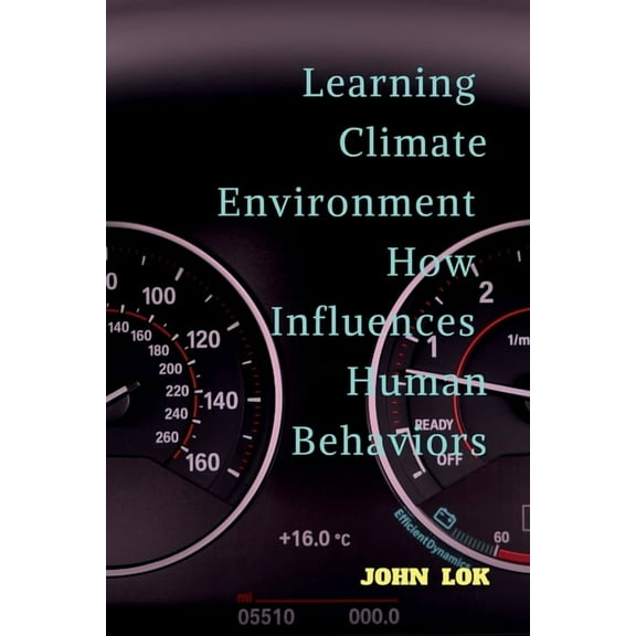 Learning Climate Environment How Influences Human Behaviors, (Paperback)