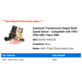 thumbnail image 2 of Automatic Transmission Output Shaft Speed Sensor - Compatible with 1992 - 2006 GMC Yukon RWD 1993 1994 1995 1996 1997 1998 1999 2000 2001 2002 2003 2004 2005, 2 of 2
