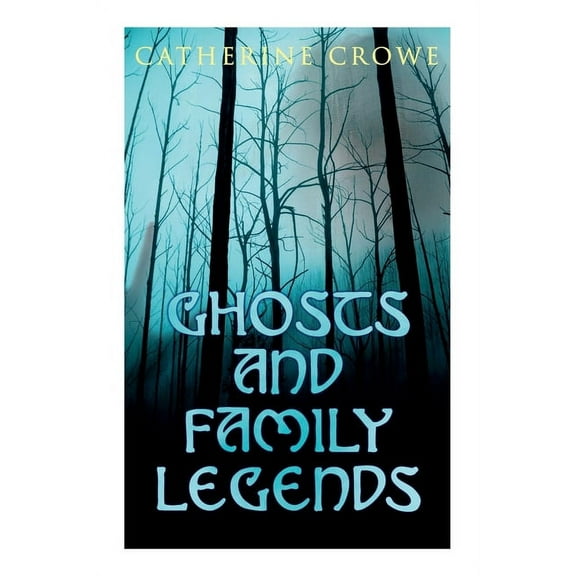 Ghosts and Family Legends: Horror Stories & Supernatural Tales, (Paperback)