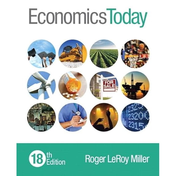 Pre-Owned Economics Today (18th Edition) (Hardcover) 0133882284 9780133882285