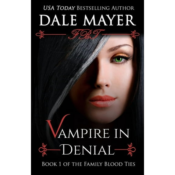 Family Blood Ties Vampire in Denial, Book 1, (Paperback)