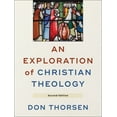 thumbnail image 1 of Pre-Owned An Exploration of Christian Theology (Paperback) 1540961745 9781540961747, 1 of 2