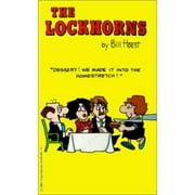 The Lockhorns: Dessert! We Made It into the Homestretch [Paperback - Used]