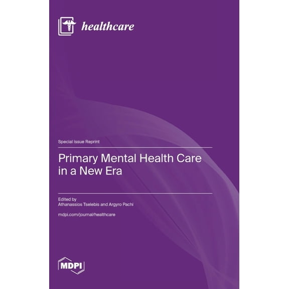 Primary Mental Health Care in a New Era, (Hardcover)