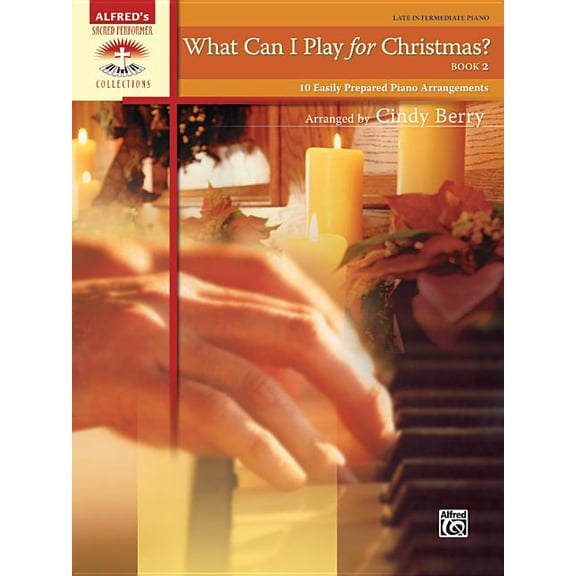 Sacred Performer Collections What Can I Play for Christmas?, Bk 2: 10 Easily Prepared Piano Arrangements, Book 2, (Paperback)
