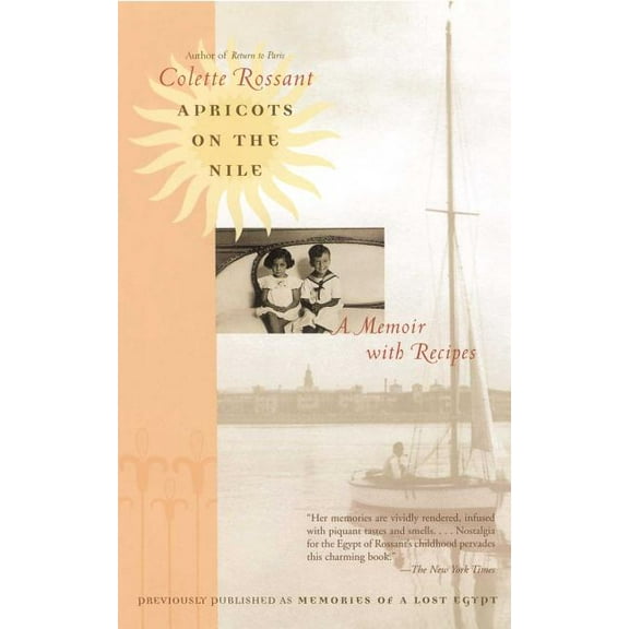 Apricots on the Nile: A Memoir with Recipes, (Paperback)