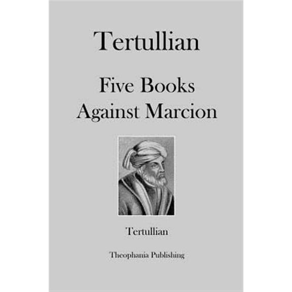 Pre-Owned Five Books Against Marcion