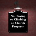 thumbnail image 2 of No Playing or Climbing on Church Property BLACK Aluminum Composite Sign 20''x24'', 2 of 9