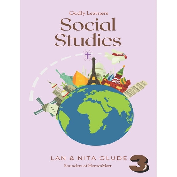 Third Grade Social Studies: Full Year Curriculum (Paperback) by Lan and Nita Olude