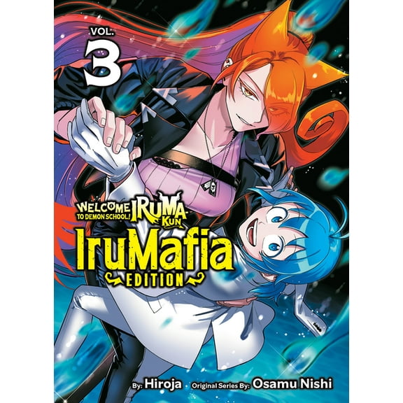 Welcome to Demon School! Iruma-Kun: Irum Welcome to Demon School! Iruma-Kun: Irumafia Edition 3, (Paperback)