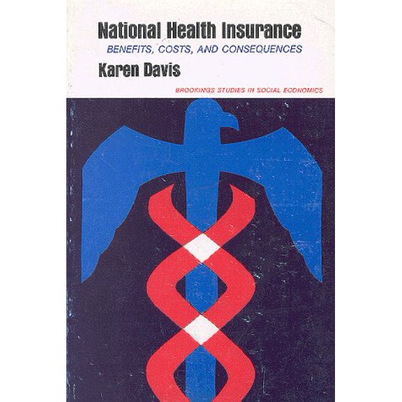 Pre-Owned National Health Insurance: Benefits, Costs, and Consequences (Studies in Social Economics), 9780815717591, 0815717598, Paperback,