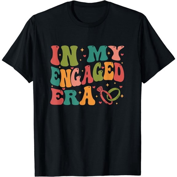 In my Engaged Era T-Shirt