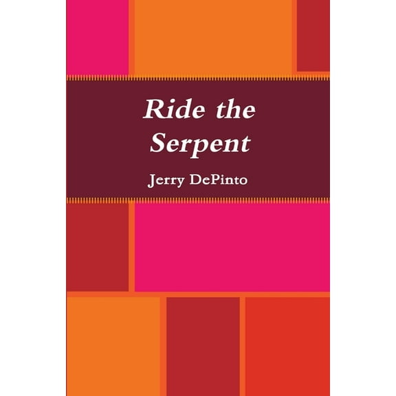 Ride the Serpent, (Paperback)