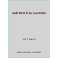 thumbnail image 1 of Pre-Owned Gods Debt Free Guarantee (Paperback) 0892749199 9780892749195, 1 of 1