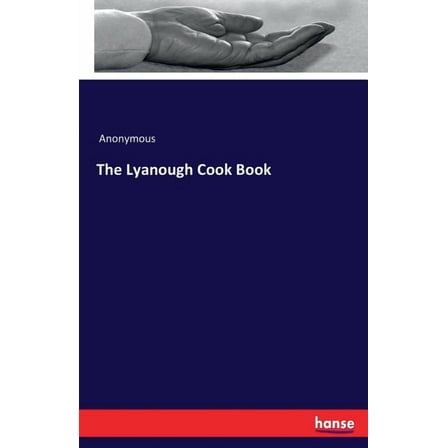 The Lyanough Cook Book, (Paperback)