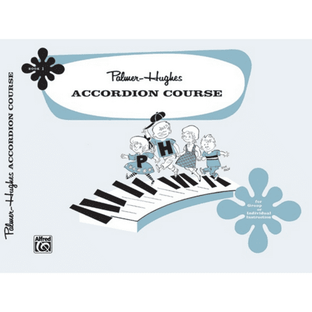 Palmer-Hughes Accordion Course, Book 1: For Group or Individual Instruction