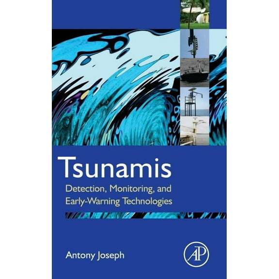 Tsunamis: Detection, Monitoring, and Early-Warning Technologies, (Hardcover)