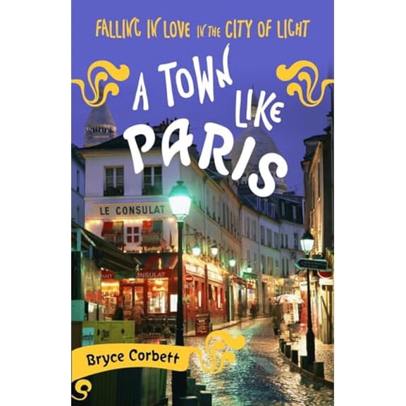Pre-Owned A Town Like Paris: Falling in Love in the City of Light (Paperback) 0767928172 9780767928175