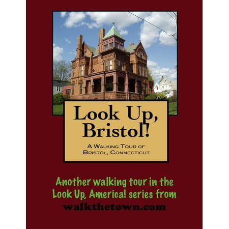 A Walking Tour of Bristol, Connecticut - eBook