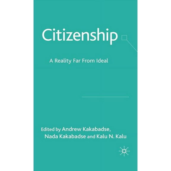 Citizenship: A Reality Far from Ideal, (Hardcover)
