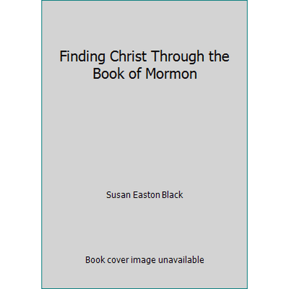 Pre-Owned Finding Christ Through the Book of Mormon (Hardcover) 0875790992 9780875790992