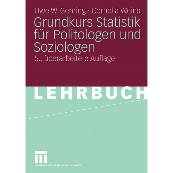 Grundkurs Statistik Für Politologen Und Soziologen, (Paperback)