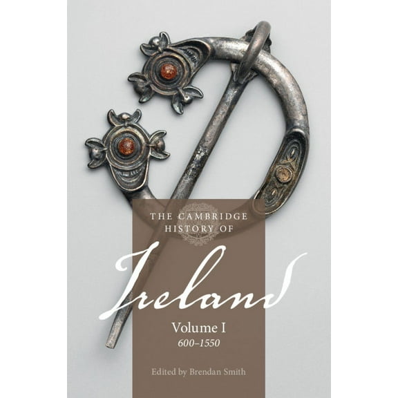 Cambridge History of Ireland The Cambridge History of Ireland: Volume 1, 600-1550, (Paperback)