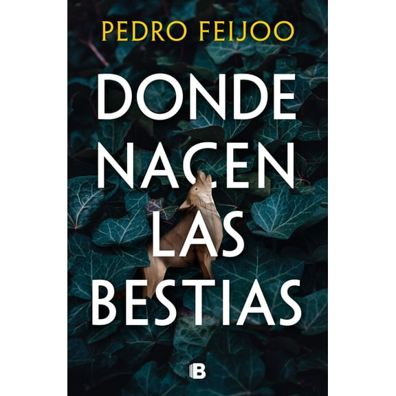 Donde Nacen Las Bestias / Where Beasts Are Born, (Paperback)