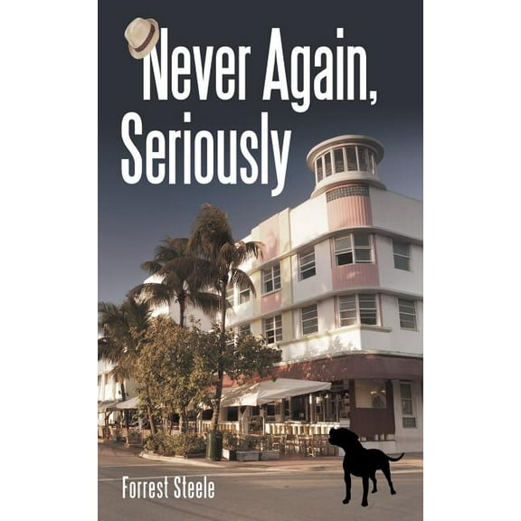 Never Again, Seriously (Paperback) by Forrest Steele