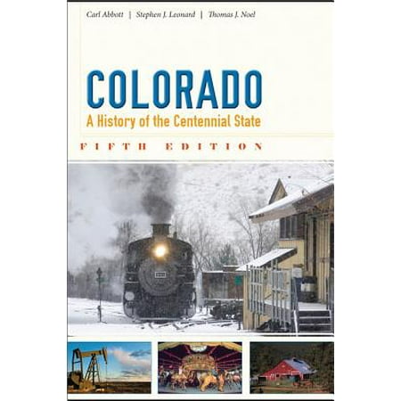 Colorado : A History of the Centennial State, Fifth Edition