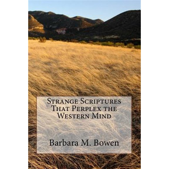 Pre-Owned Strange Scriptures That Perplex the Western Mind