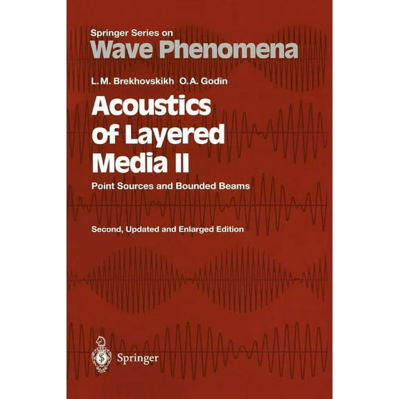 Springer Wave Phenomena Acoustics of Layered Media II: Point Sources and Bounded Beams, Book 10, (Paperback)