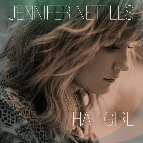 Jennifer Nettles - That Girl - Music & Performance - CD