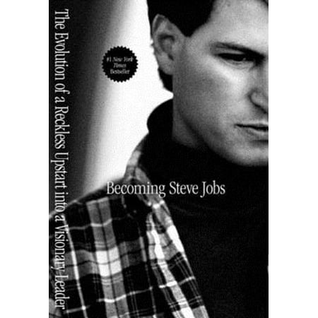Becoming Steve Jobs - eBook (Best Steve Jobs Biography)