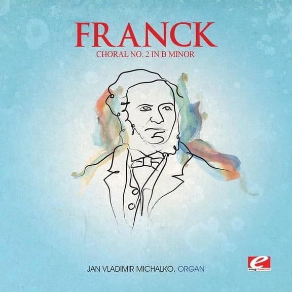 Franck - Choral 2 B Min Trois Chorals - Music & Performance - CD