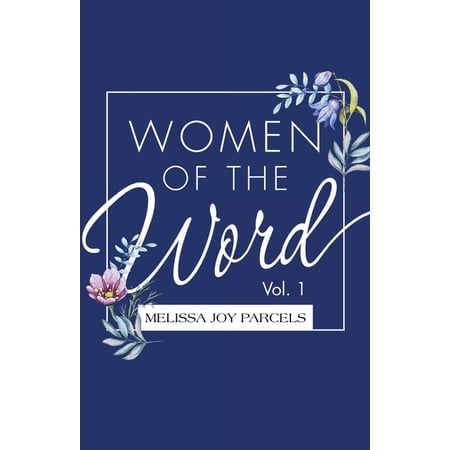 Women of the Word: Vol. 1 (Paperback)