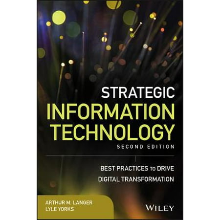Strategic Information Technology : Best Practices to Drive Digital